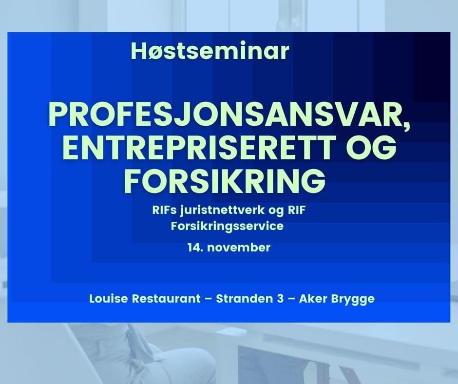 Høstseminar: Profesjonsansvar, entrepriserett og forsikring – 14. november