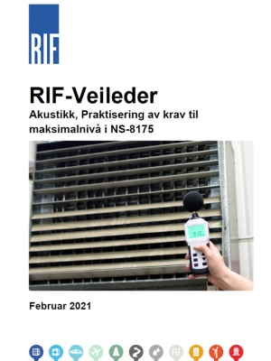 4390 - RIF-Veileder - Akustikk, Praktisering av krav til maksimalnivå i NS-8175